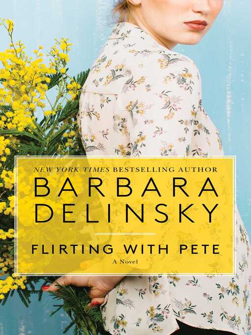 Title details for Flirting with Pete by Barbara Delinsky - Wait list